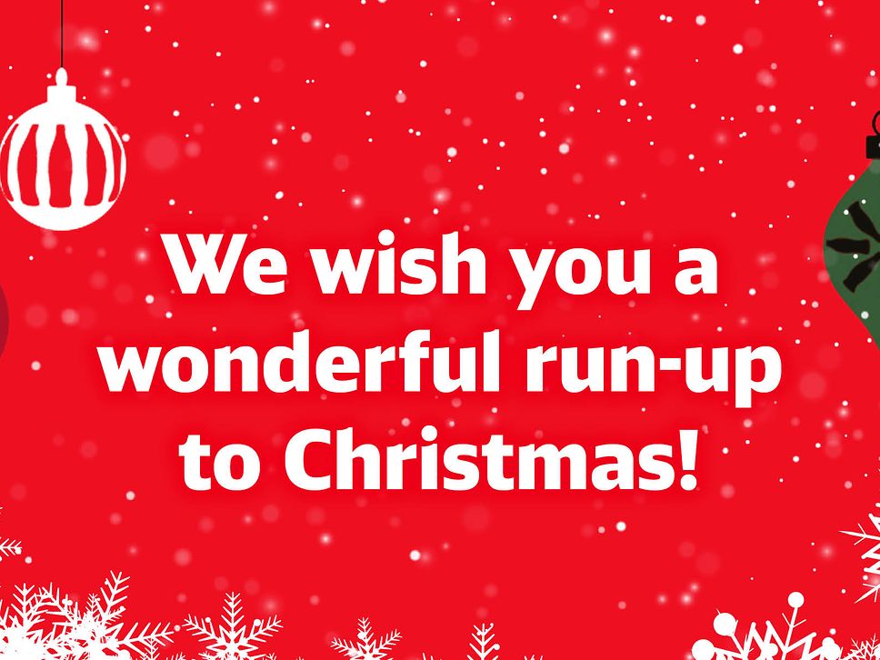 We wish you a wonderful run-up to Christmas!